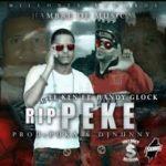 Randy Glock Ft. El Ken Millones - Rip Peke MP3